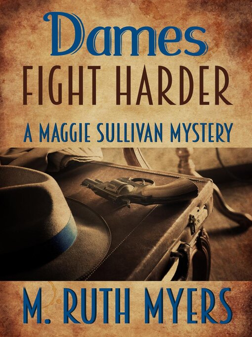 Title details for Dames Fight Harder by M. Ruth Myers - Available